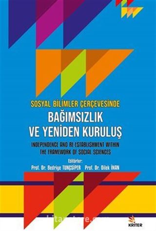 Sosyal Bilimler Çerçevesinde Bağımsızlık ve Yeniden Kuruluş