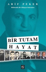 Bir Tutam Hayat (Mühendis Bir Albayın Hatıraları)