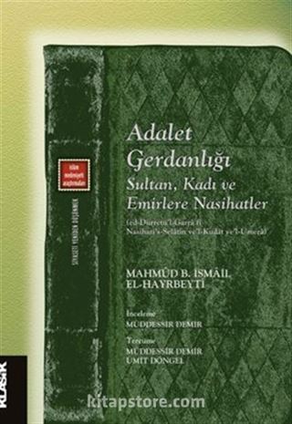 Adalet Gerdanlığı Sultan, Kadı ve Emirlere Nasihatler (ed-Dürretü'l-Garra fî Nasîhati's-Selatin ve'l-Kudat ve'l-Ümera)