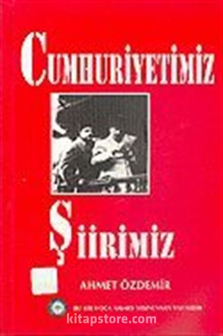 Cumhuriyetimiz Şiirimiz