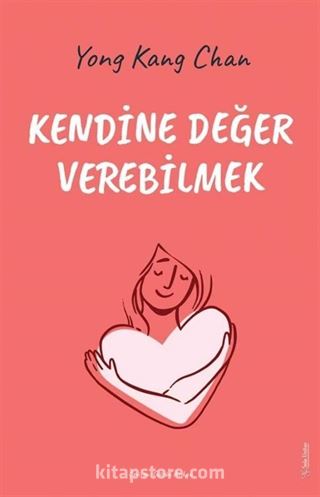 Kendine Değer Verebilmek