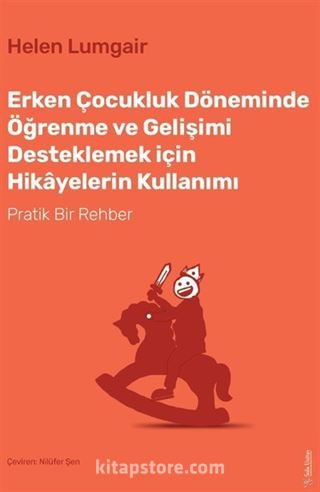 Erken Çocukluk Döneminde Öğrenme ve Gelişimi Desteklemek için Hikayelerin Kullanımı