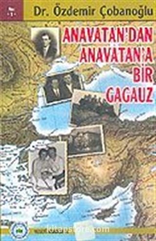 Anavatan' dan Anavatan' a Bir Gagauz