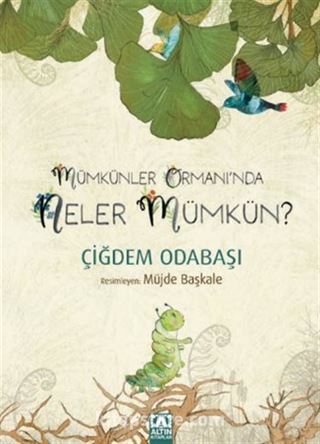 Mümkünler Ormanı'nda Neler Mümkün?