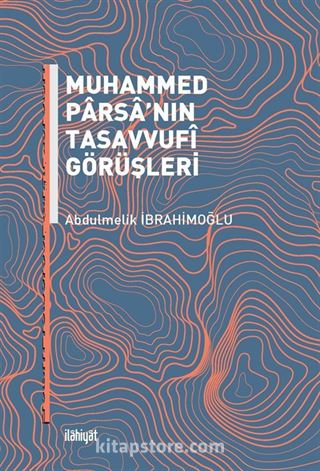 Muhammed Parsa'nın Tasavvufî Görüşleri