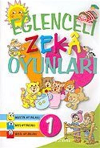 Eğlenceli Zeka Oyunları 1(Sözcük Oyunları, Sayı Oyunları, Şekil Oyunları)