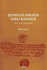 Şeyhülislamlığın Saklı Hazinesi: Bab-ı Fetva Mühürleri