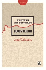 Türkiye'nin Yeni Göçmenleri Suriyeliler