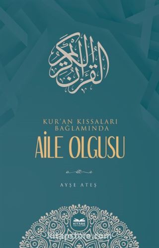 Kur'an Kıssaları Bağlamında Aile Olgusu