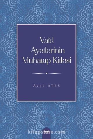 Vaîd Ayetlerinin Muhatap Kitlesi