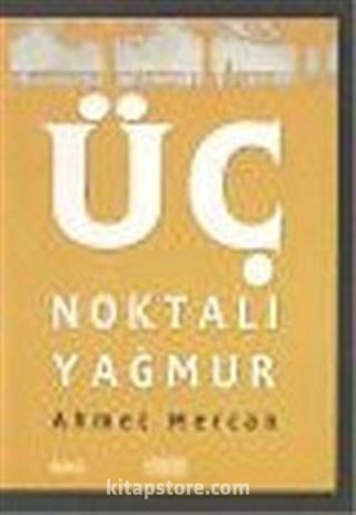 Üç Noktalı Yağmur