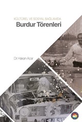 Kültürel ve Sosyal Bağlamda Burdur Törenleri