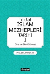 İtikadi İslam Mezhepleri Tarihi 1 (Giriş ve Ehl-i Sünnet)