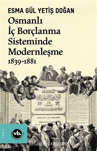 Osmanlı İç Borçlanma Sisteminde Modernleşme 1839-1881