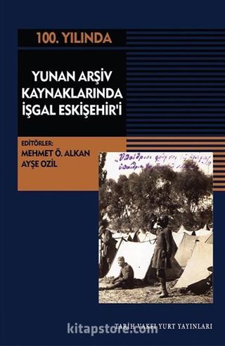 Yunan Arşiv Kaynaklarında İşgal Eskişehir'i