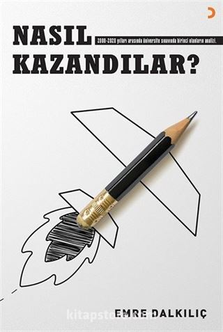 Nasıl Kazandılar?