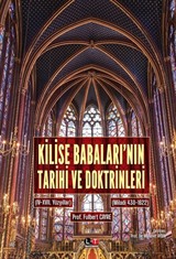 Kilise Babaları'nın Tarihi ve Doktrinleri III-IV (3 ve 4. Kitap Tek Ciltte)