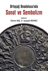 Ortaçağ Anadolu'sunda Sanat ve Sembolizm