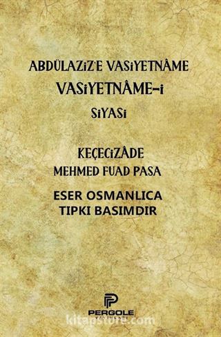 Abdülaziz'e Vasiyetname Vasiyetname-i Siyasi