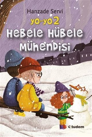 Yo-yo 2 / Hebele Hübele Mühendisi