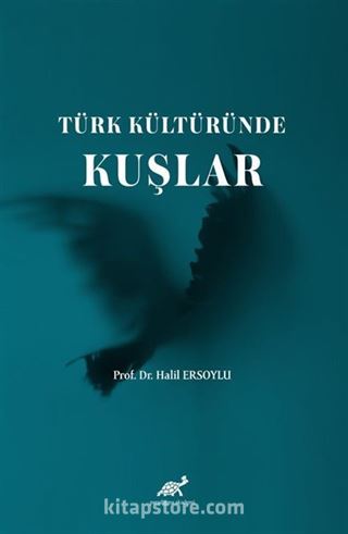 Türk Kültüründe Kuşlar