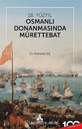 18. Yüzyıl Osmanlı Donanmasında Mürettebat