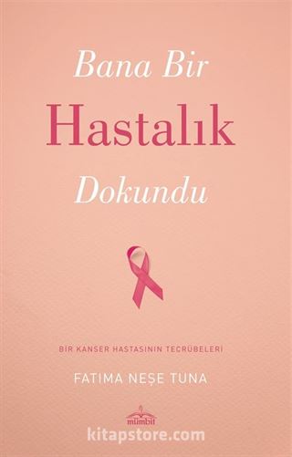 Bana Bir Hastalık Dokundu