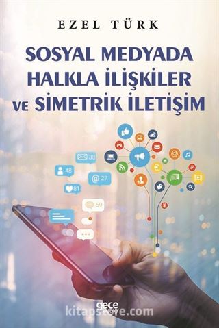 Sosyal Medyada Halkla İlişkiler ve Simetrik İletişim