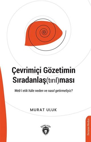 Çevrimiçi Gözetimin Sıradanlaş(tırıl)ması