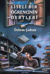 Liseli Bir Öğrencinin Dertleri