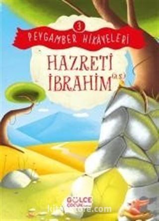 Hazreti İbrahim / Peygamber Hikayeleri 3