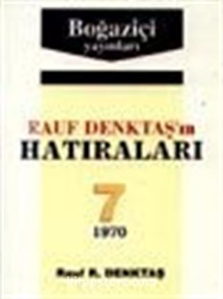 Rauf Denktaş'in Hatıraları- 7