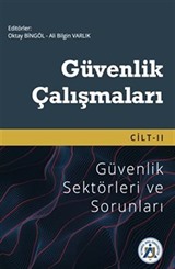 Güvenlik Çalışmaları Cilt II - Güvenlik Sektörleri ve Sorunları