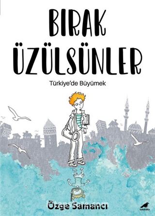 Bırak Üzülsünler