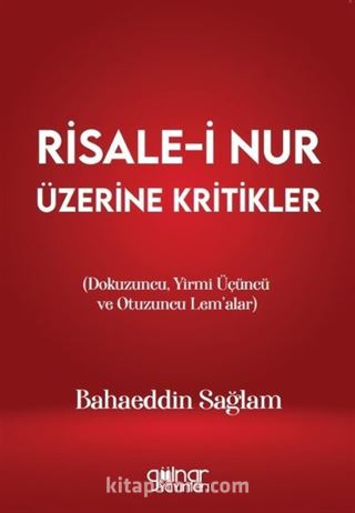 Risale-i Nur Üzerine Kritikler (Dokuzuncu, Yirmi Üçüncü ve Otuzuncu Lem'alar)