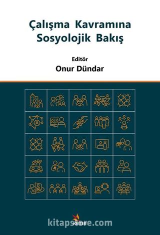 Çalışma Kavramına Sosyolojik Bakış