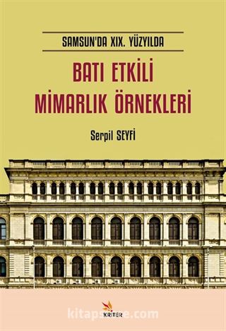 Samsun'da XIX. Yüzyılda Batı Etkili Mimarlık Örnekleri