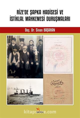 Rize'de Şapka Hadisesi ve İstiklal Mahkemesi Duruşmaları