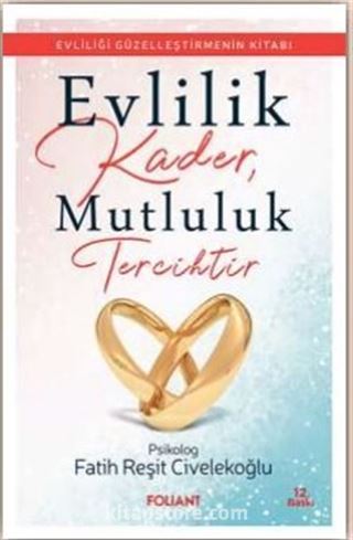 Evlilik Kader, Mutluluk Tercihtir