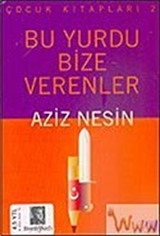 Bu Yurdu Bize Verenler (Çocuk Kitapları 2)