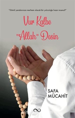 Vur Kalbe 'Allah' Desin