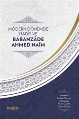 Modern Dönemde Hadis ve Babanzade Ahmed Naim (Karton Kapak)