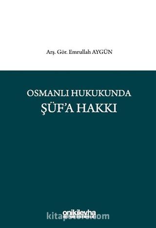 Osmanlı Hukukunda Şüf'a Hakkı