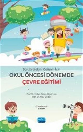 Sürdürülebilir Gelişim İçin Okul Öncesi Dönemde Çevre Eğitimi