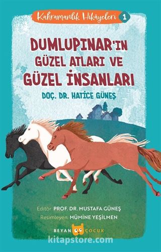 Dumlupınar'ın Güzel Atları ve Güzel İnsanları / Kahramanlık Hikayeleri 1