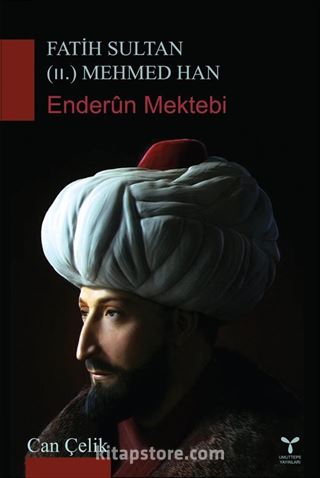 Fatih Sultan (II.) Mehmed Han Enderun Mektebi