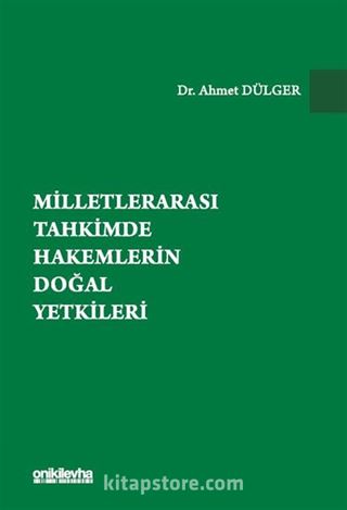 Milletlerarası Tahkimde Hakemlerin Doğal Yetkileri