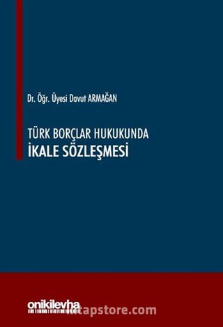 Türk Borçlar Hukukunda İkale Sözleşmesi