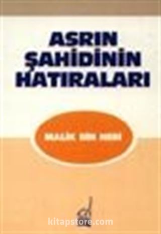 Asrın Şahidinin Hatıraları