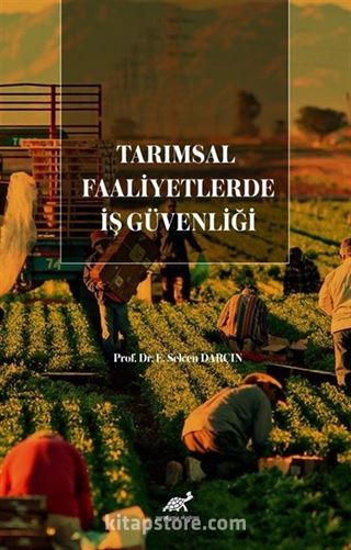 Tarımsal Faaliyetlerde İş Güvenliği